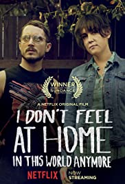 I Don't Feel at Home in This World Anymore (2017) โลกนี้ไม่ใช่ที่ของฉัน