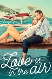 ดูหนัง Love Is in the Air (2023) รักลอยลำ