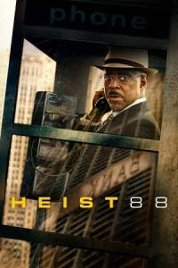 ดูหนังอาชญากรรม Heist 88 (2023)