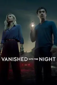 ดูหนังฟรีออนไลน์ Vanished into the Night (2024)