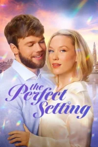 ดูหนังออนไลน์ฟรี The Perfect Setting (2025)