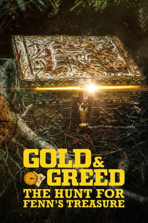 ดูซีรี่ย์ออนไลน์ Gold & Greed: The Hunt for Fenn's Treasure (2025)