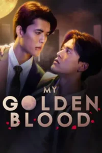 ดูซีรี่ย์ออนไลน์ My Golden Blood (2025)