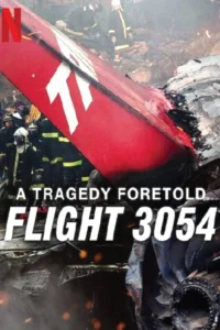 ดูซีรี่ย์ออนไลน์ A Tragedy Foretold: Flight 3054 (2025)