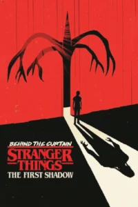ดูหนังออนไลน์ฟรี Behind the Curtain: Stranger Things: The First Shadow (2025)