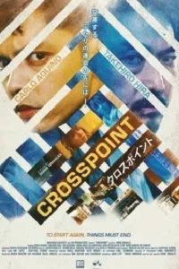 ดูหนังฟรีออนไลน์ Crosspoint (2024)