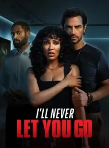I'll Never Let You Go (2025)