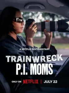 Trainwreck P.I. Moms (2025) อภิมหาวายป่วง คุณแม่ยอดนักสืบ
