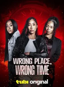 Wrong Place, Wrong Time (2025)